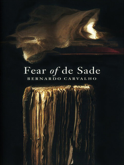 Title details for Fear of De Sade by Bernardo Carvalho - Available